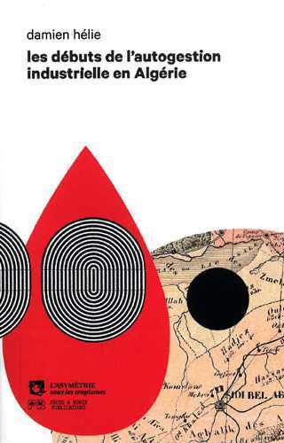 Les débuts de l’autogestion industrielle en Algérie