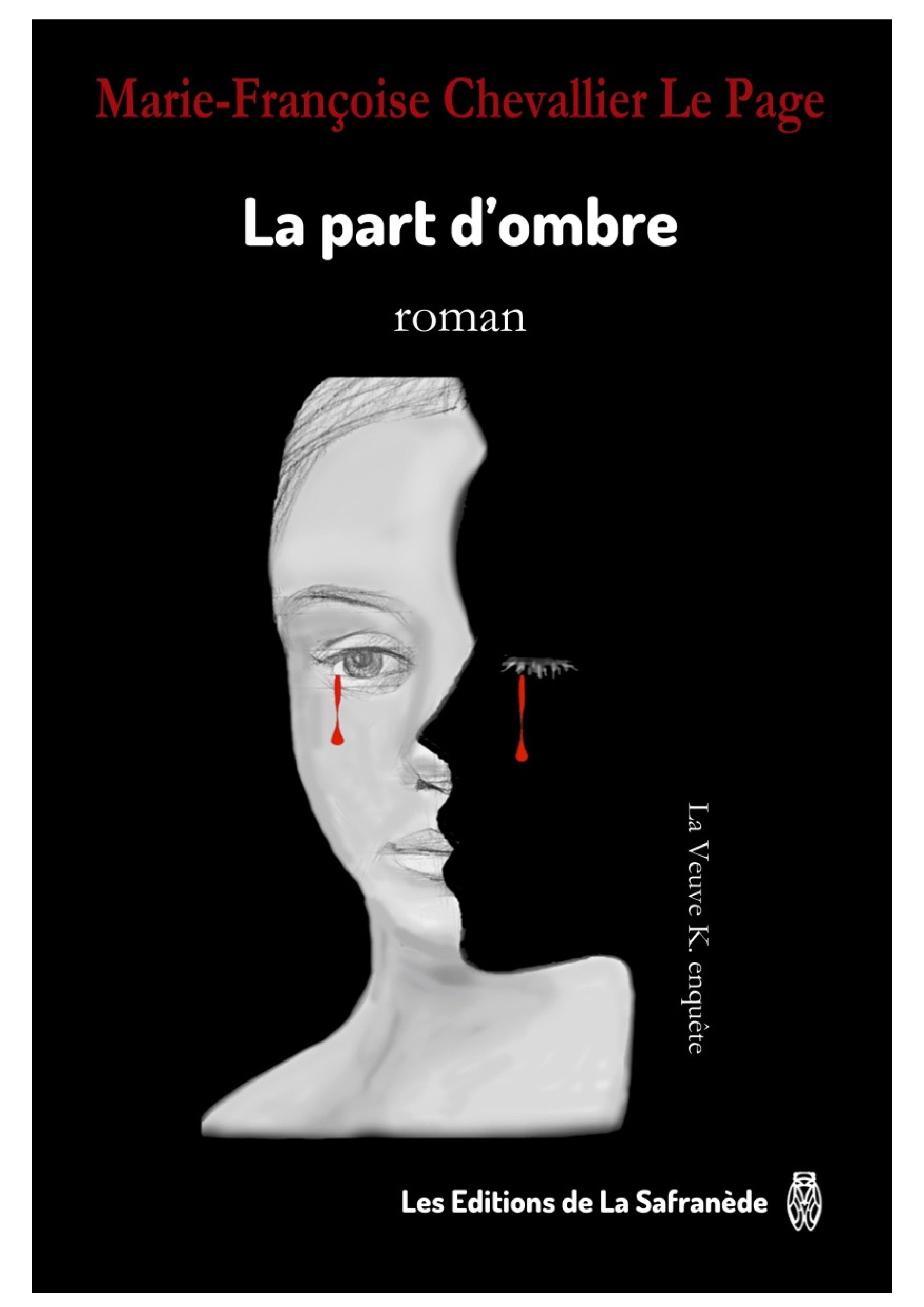 LA PART D'OMBRE ou Qu'aurais-je fait si j'avais su?