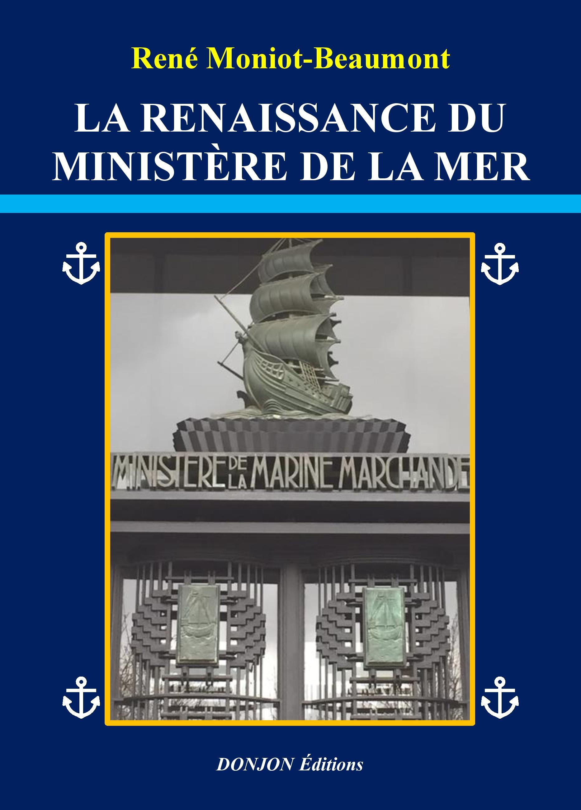 LA RENAISSANCE DU MINISTÈRE DE LA MER