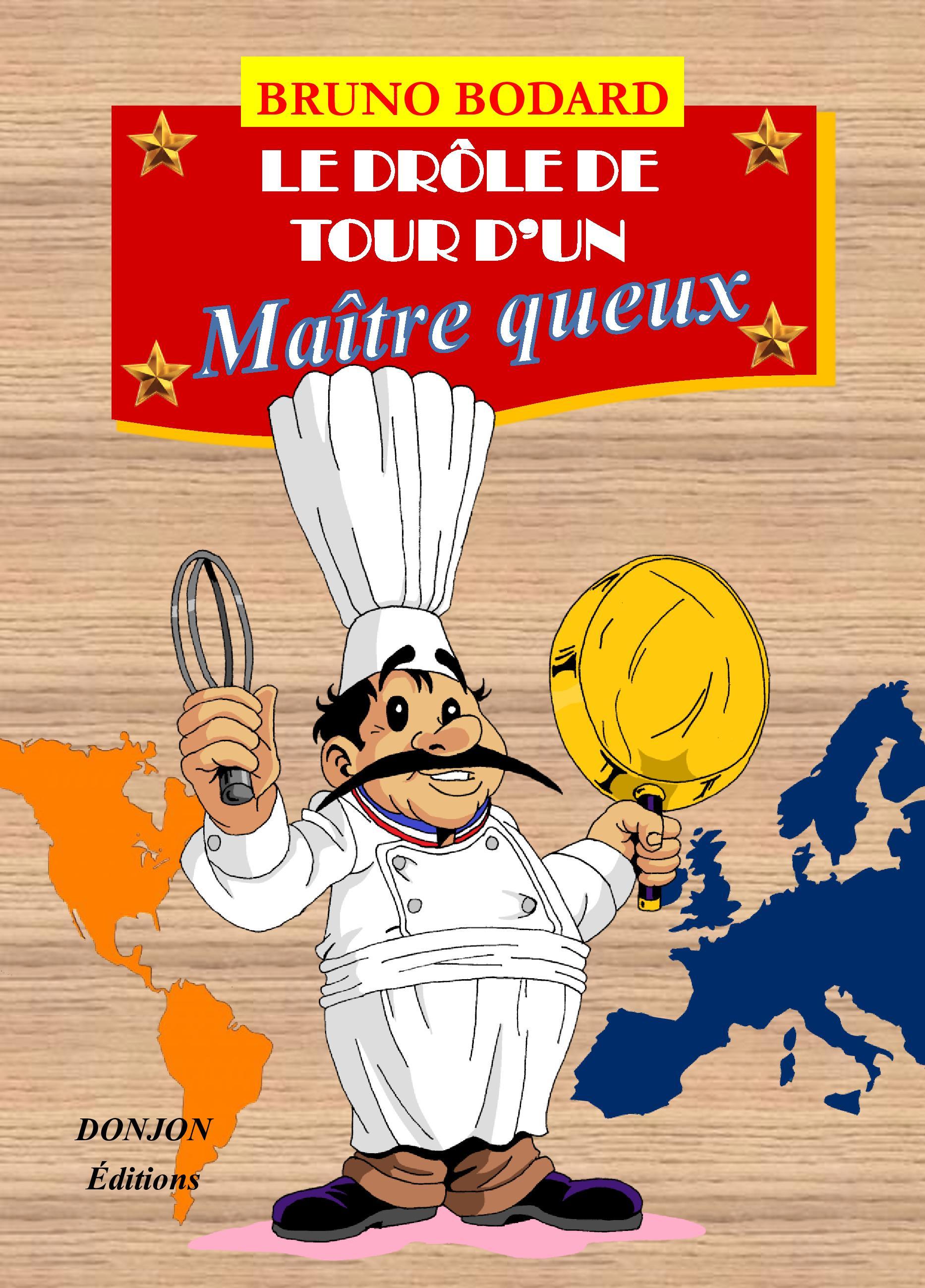 LE DRÔLE DE TOUR D’UN MAÎTRE QUEUX
