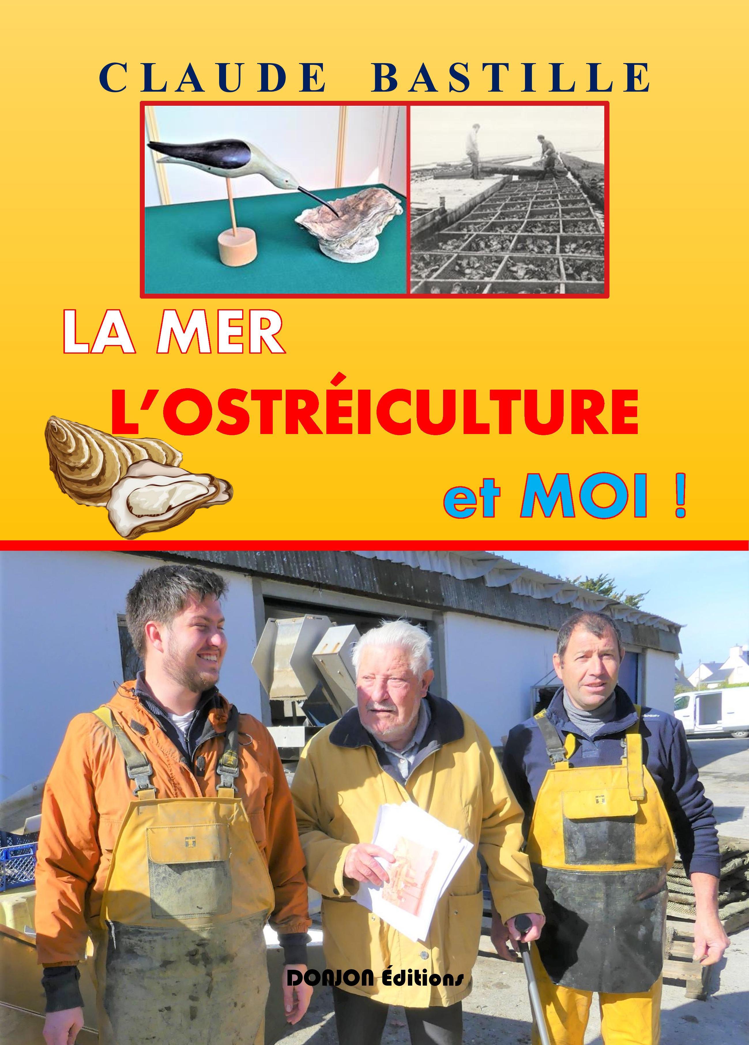LA MER, L’OSTRÉICULTURE ET MOI !