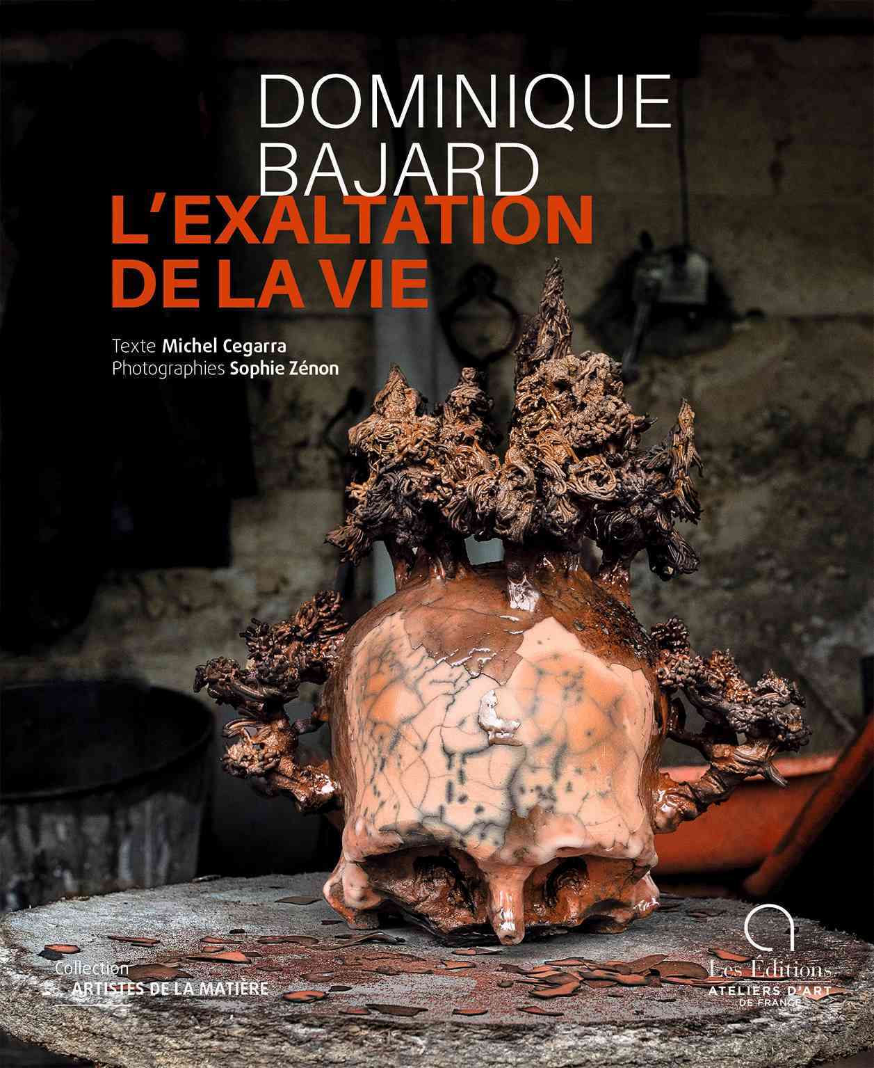 Dominique Bajard L'exaltation de la vie