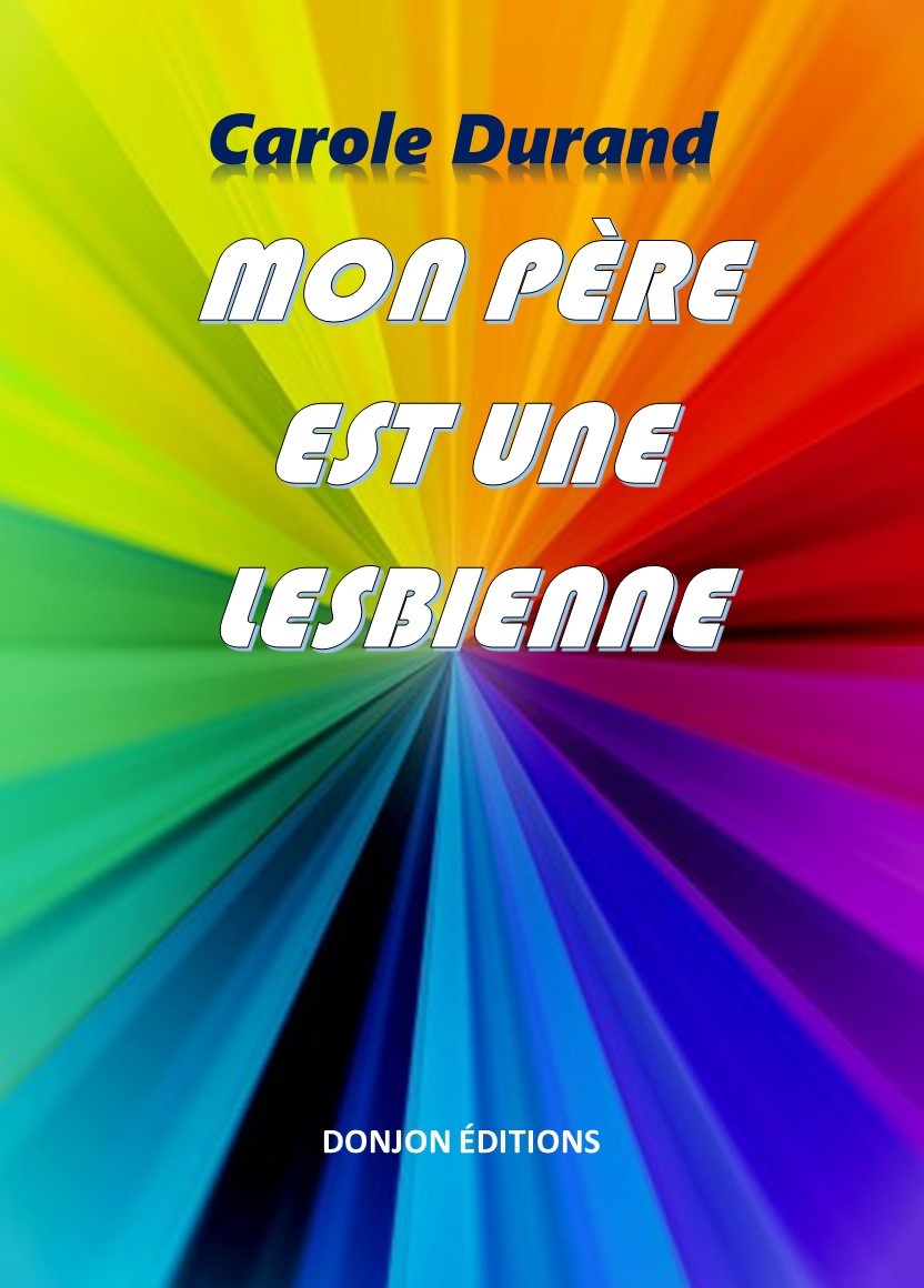 MON PÈRE EST UNE LESBIENNE