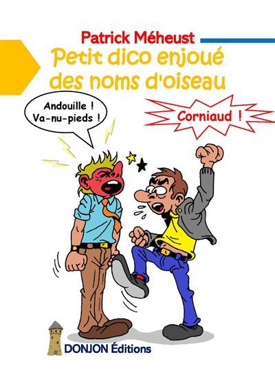 PETIT DICO ENJOUÉ DES NOMS D’OISEAU