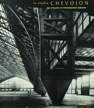 Le Studio Chevojon - Une dynastie de photographes parisiens