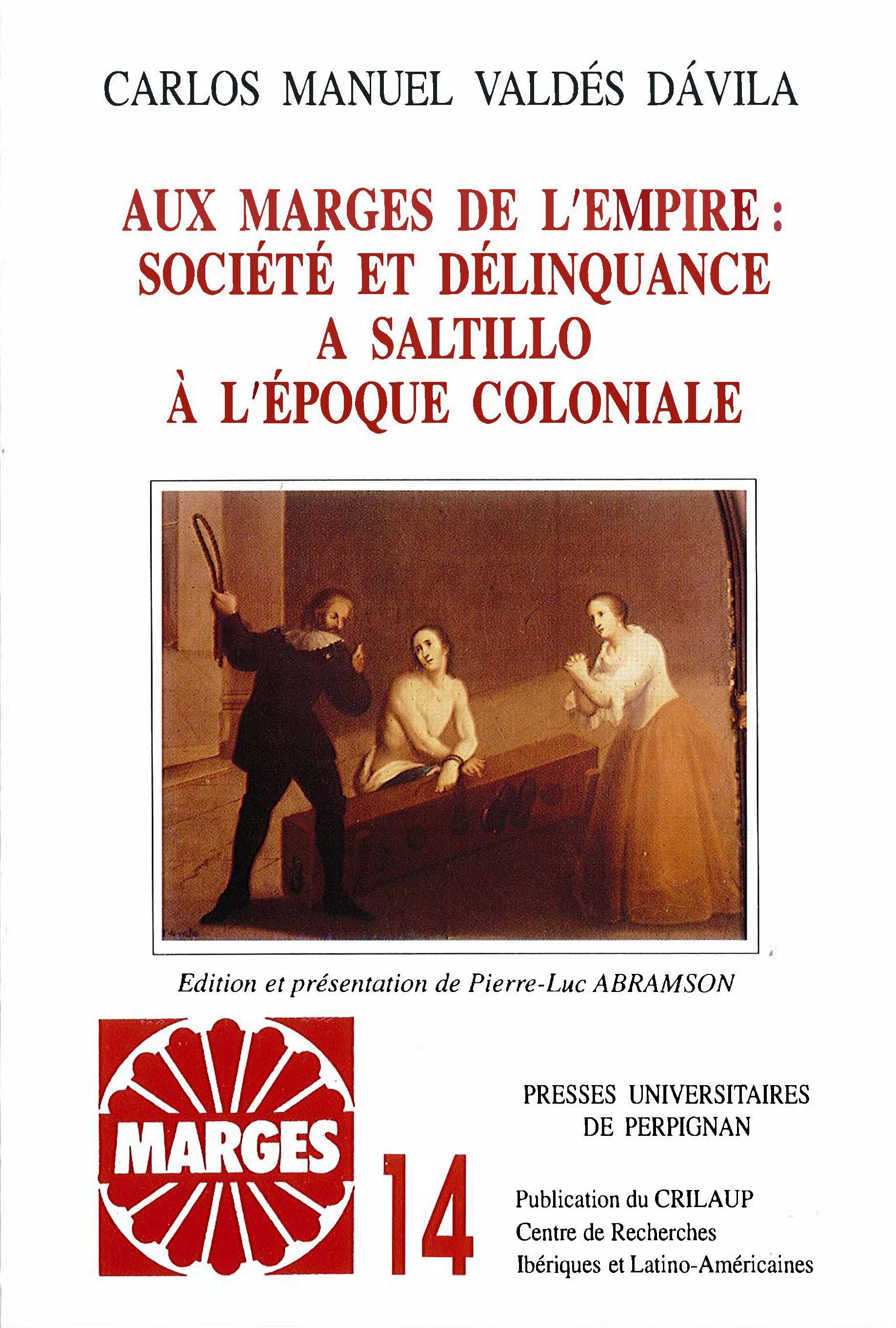 Aux marges de l'empire : société de delinquance à saltillo à l'époque coloniale