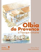 Olbia de Provence (Hyères, Var) à l'époque romaine - Ier s. av. J.-C.-VIIe s. ap. J.-C.