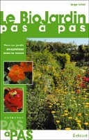 Le biojardin pas à pas