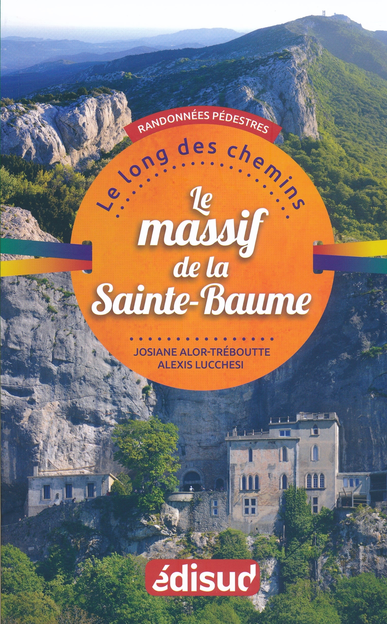 LE MASSIF DE LA SAINTE BAUME RANDONNEES PEDESTRES