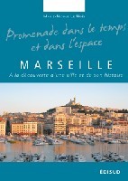 Marseille - à la découverte d'une ville et de son histoire