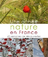 Une année nature en France - 52 semaines de découvertes