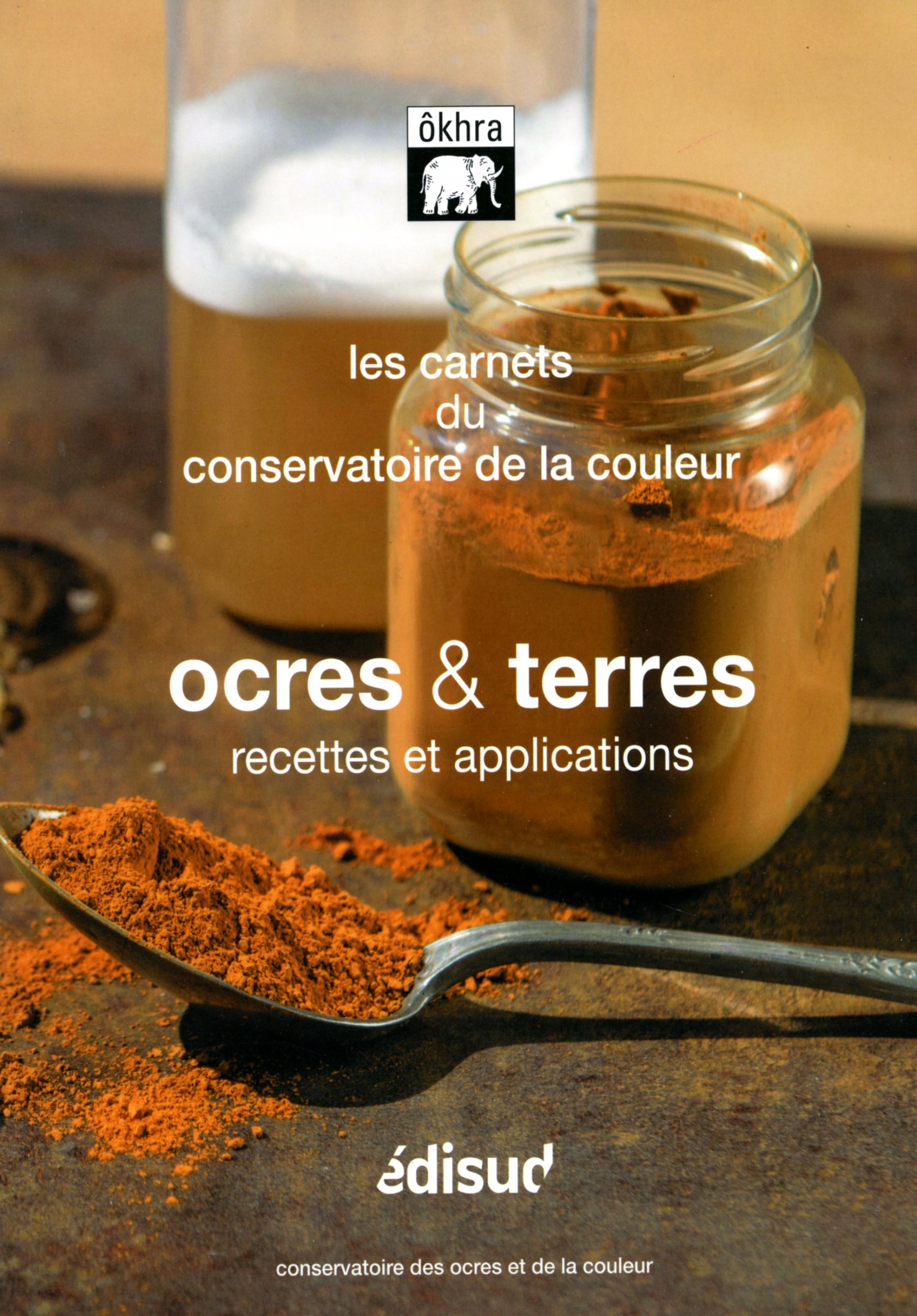 Ocres & terres - recettes et applications