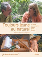 Toujours jeune au naturel ! - le guide pour conserver forme, santé, beauté