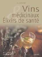 Vins médicinaux & élixirs de santé