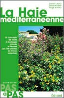 La haie méditerranéenne - 35 concepts de haies à feuillages colorés et fleuries