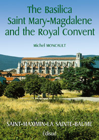 BASILIQUE SAINTE MARIE MADELEINE ET LE COUVENT ROYAL LA VERSION ANGLAISE