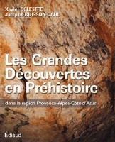 Les grandes découvertes en préhistoire dans la région Provence-Alpes-Côte d'Azur