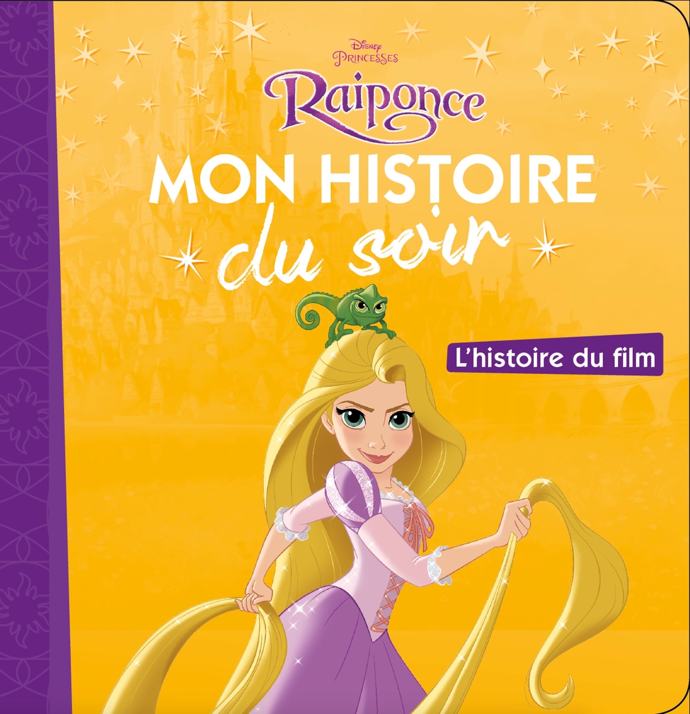 RAIPONCE - Mon Histoire du Soir - L'histoire du film - Disney Princesses