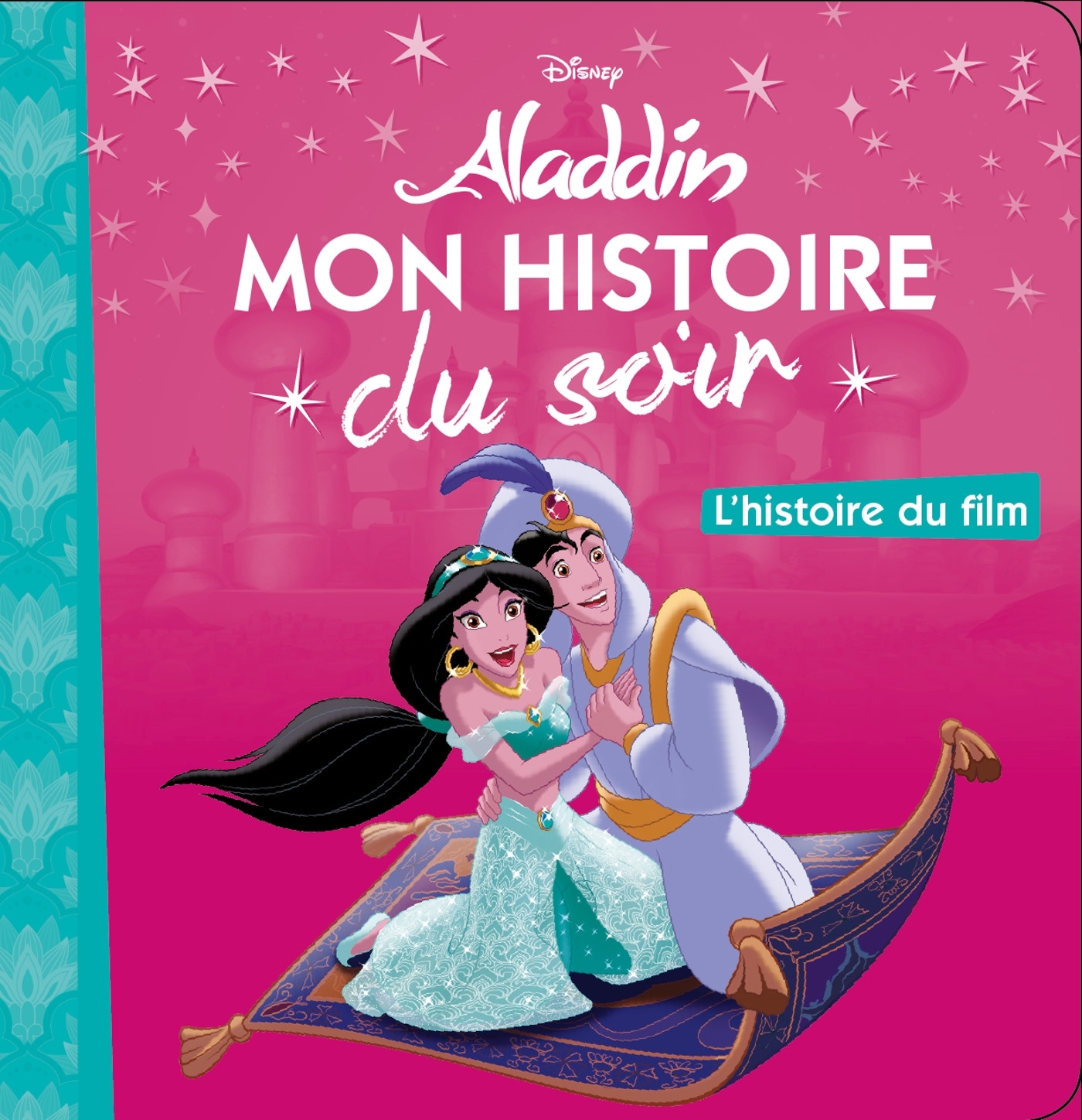 ALADDIN - Mon Histoire du Soir - L'histoire du film - Disney