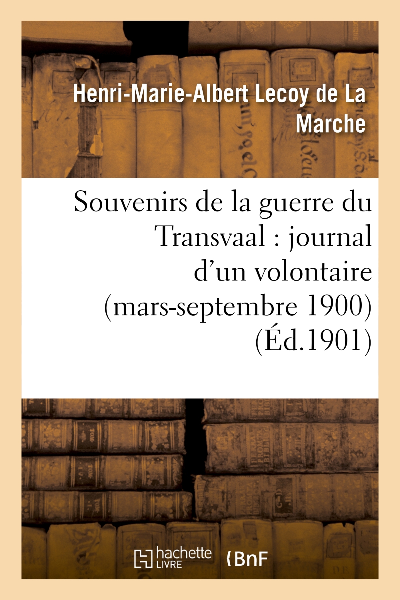 Souvenirs de la guerre du Transvaal : journal d'un volontaire (mars-septembre 1900)