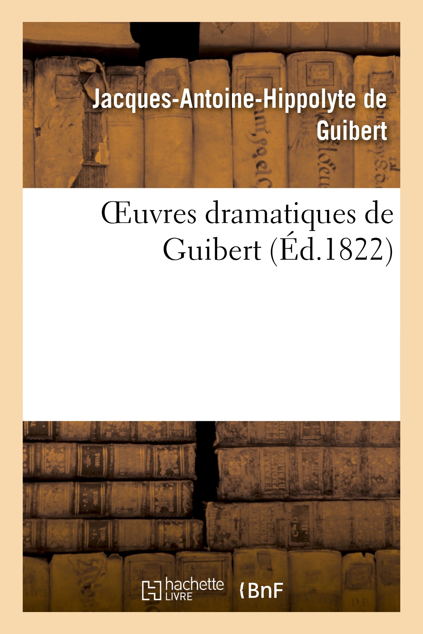 Oeuvres dramatiques de Guibert