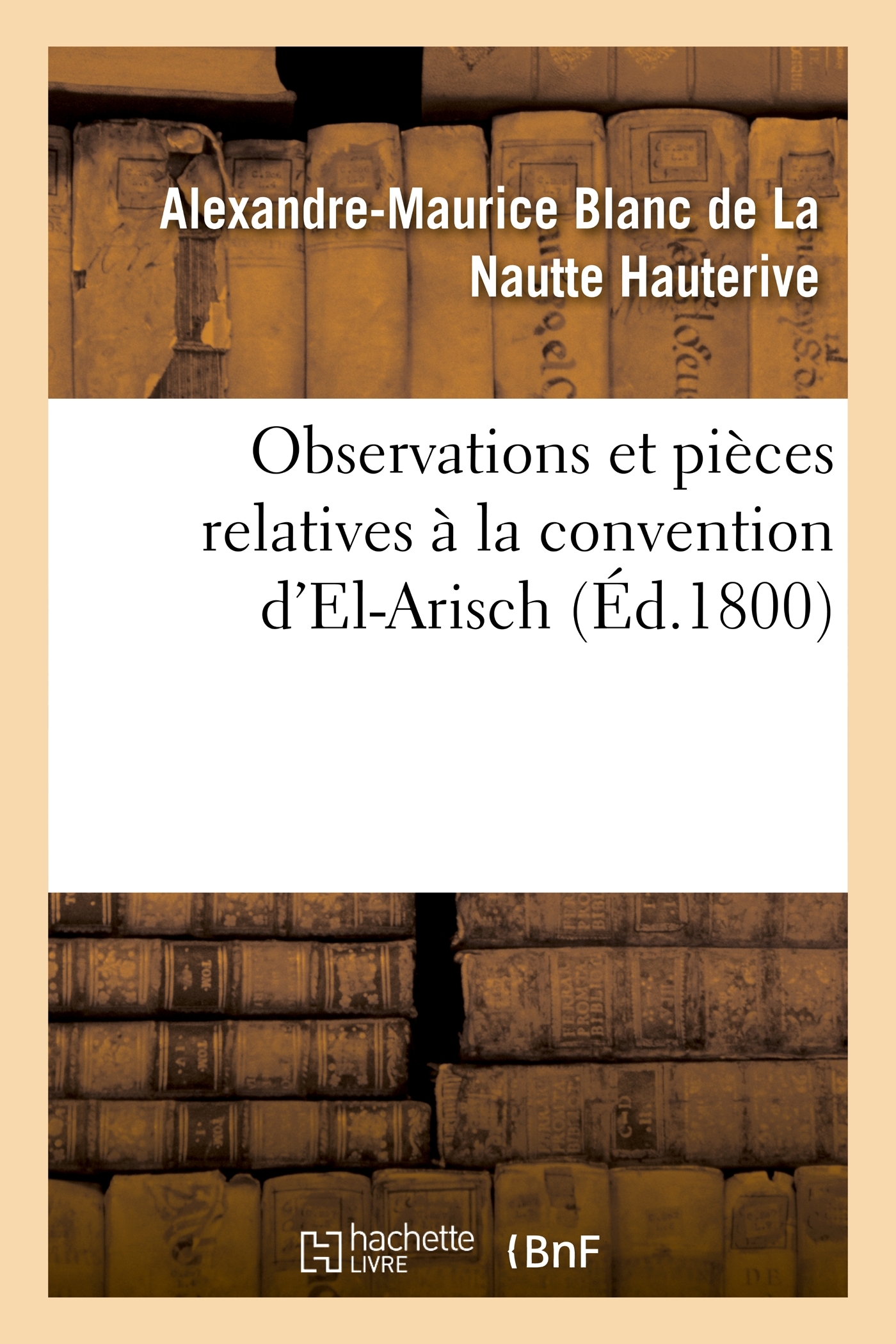 Observations et pièces relatives à la convention d'El-Arisch