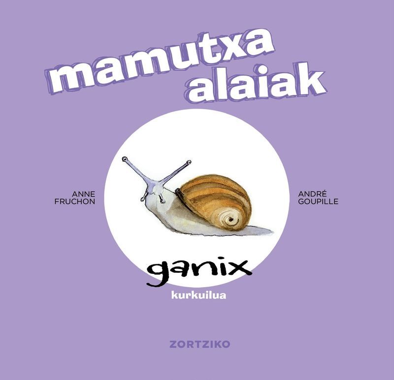 MAMUTXA ALAIAK - GANIX KURKUILUA