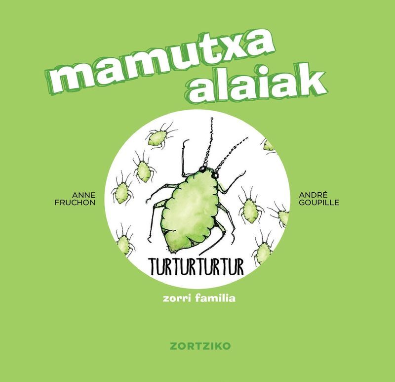MAMUTXA ALAIAK - TURTURTURTUR ZORRI FAMILIA