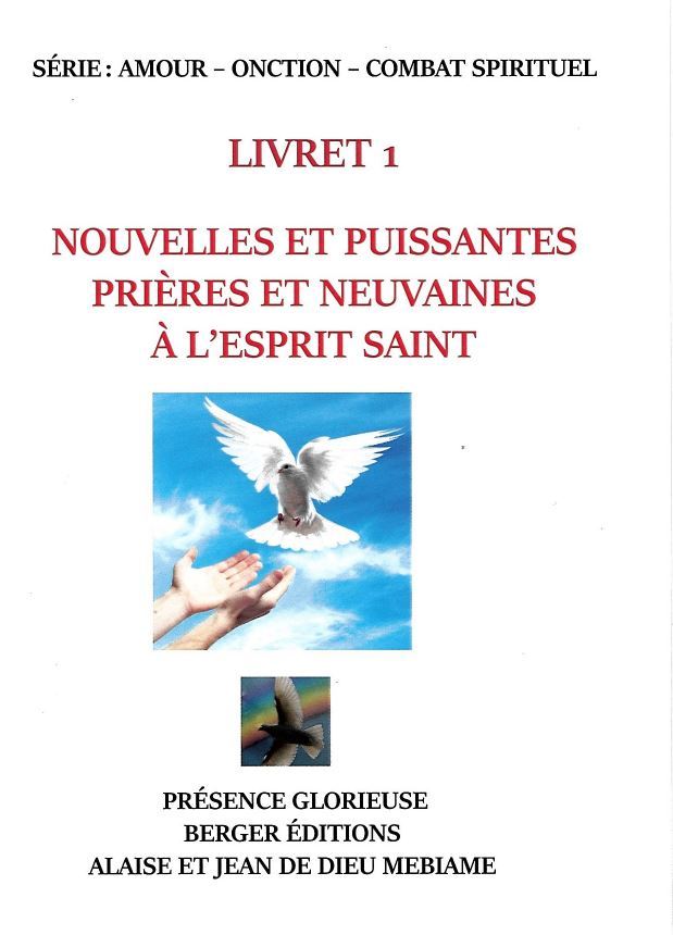 Nouvelles et puissantes prières et neuvaines à l'Esprit Saint - Livret 1