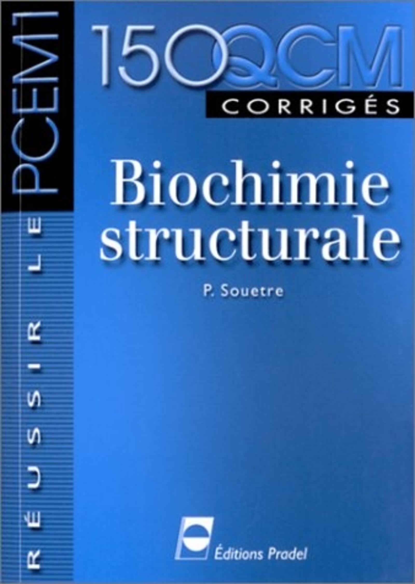 BIOCHIMIE STRUCTURALE REUSSIR LE PCEM 1