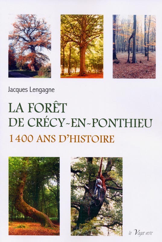 LA FORÊT DE CRÉCY-EN-PONTHIEU 1 400 ANS D’HISTOIRE