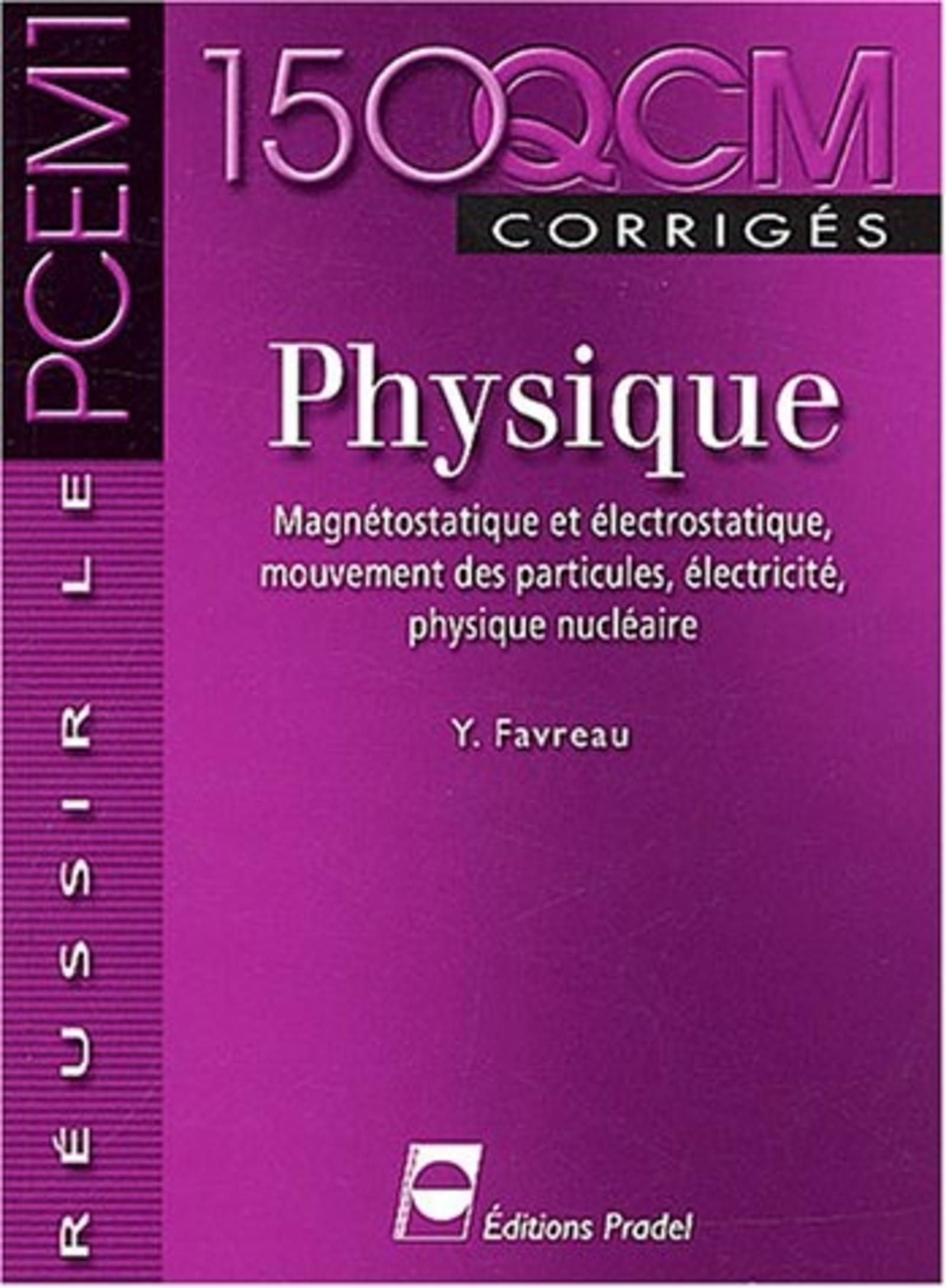 PHYSIQUE. MAGNETOSTATIQUE ET ELECTROSTATIQUE, MOUVEMENT DES PARTICULES, ELECTRIC