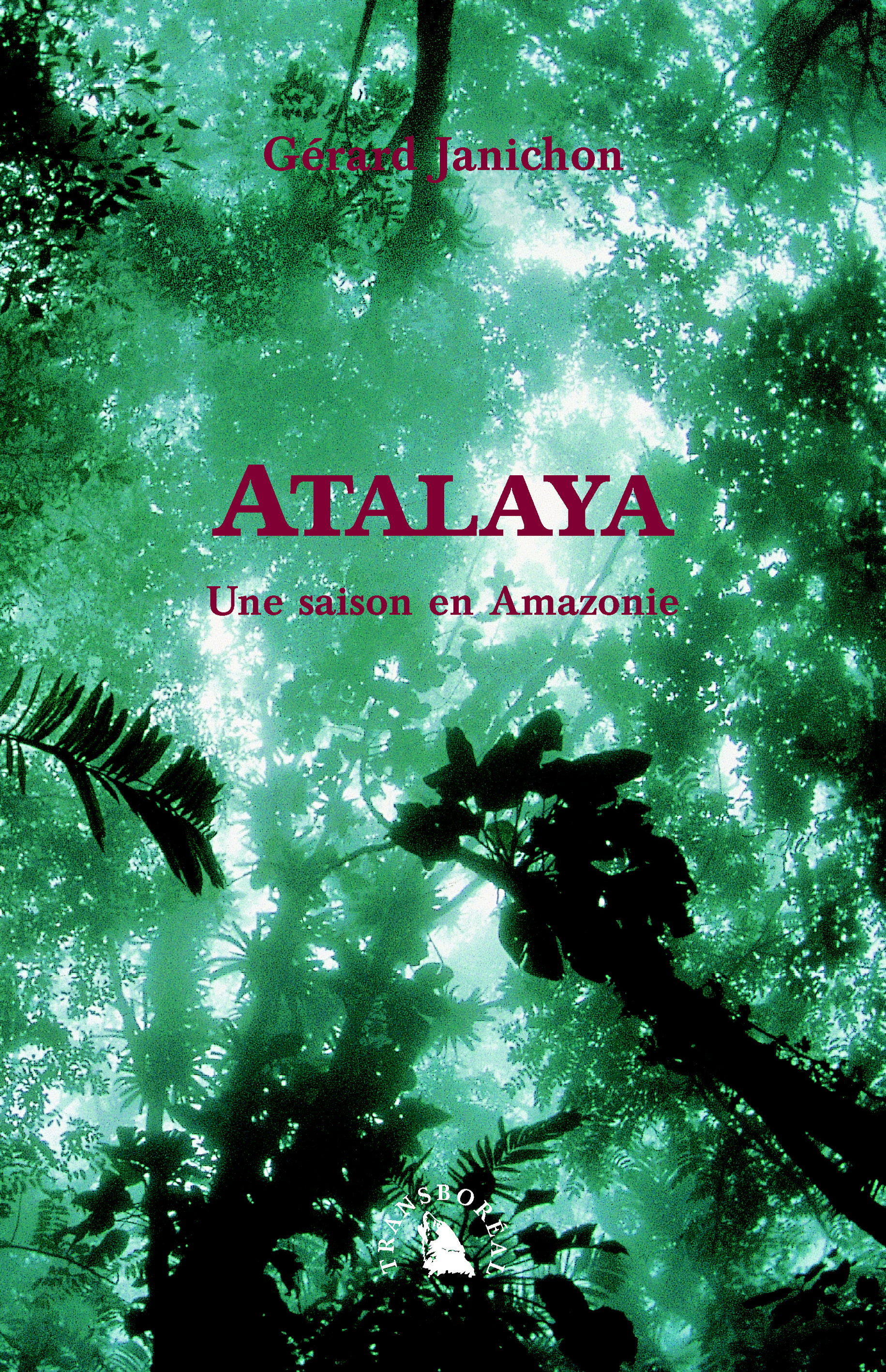 ATALAYA. UNE SAISON EN AMAZONIE