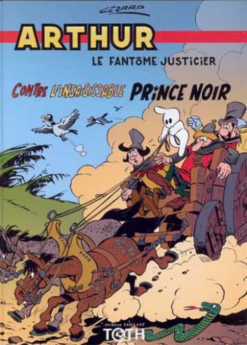 Arthur le fantôme T04 Contre l’insaisissable prince noir