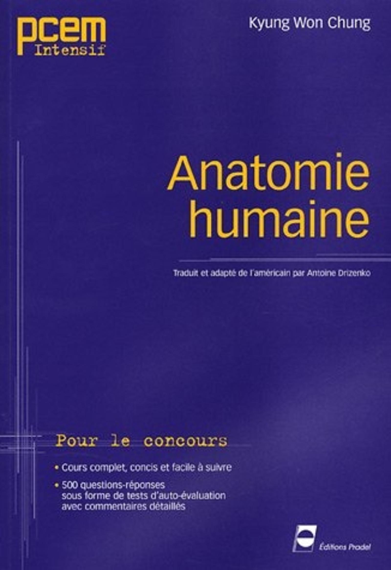 ANATOMIE HUMAINE. POUR LE CONCOURS. COURS COMPLET, CONCIS ETFACILE A SUIVRE