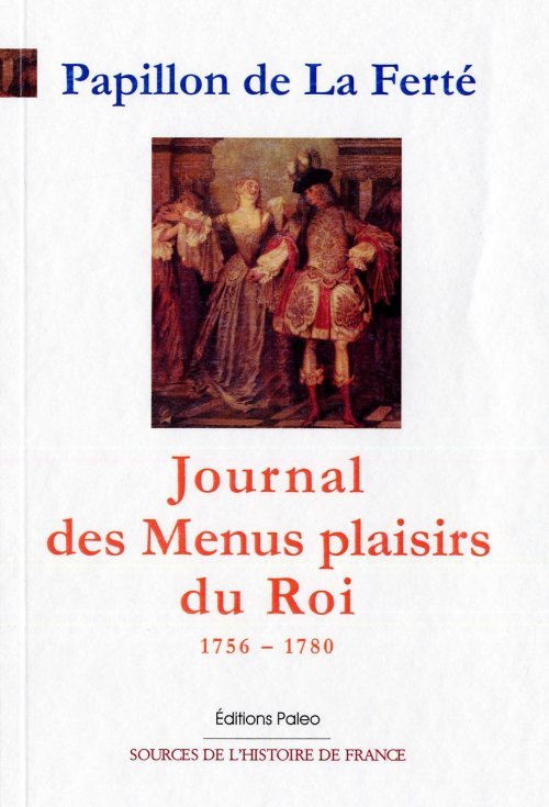 JOURNAL DES MENUS PLAISIRS DU ROI (1756-1780)