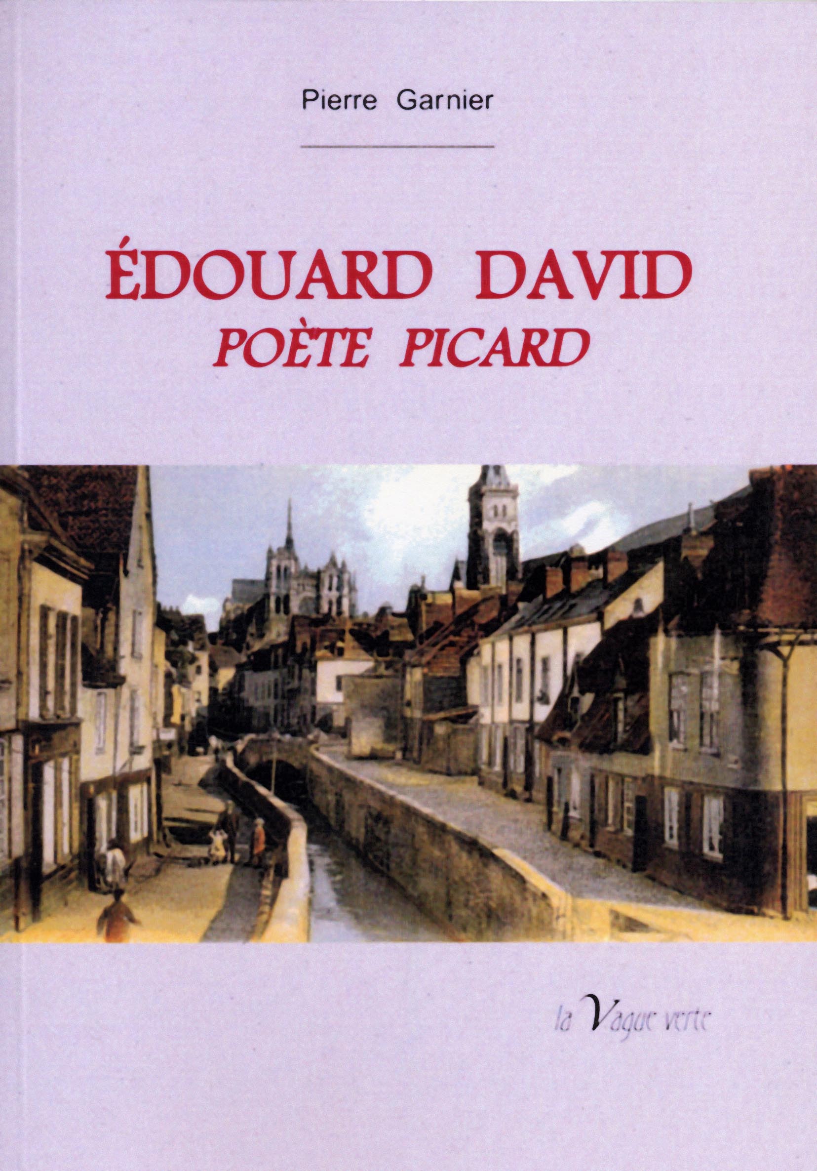 ÉDOUARD DAVID, POÈTE PICARD