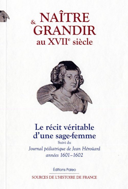 NAITRE ET GRANDIR AU XVIIe SIECLE