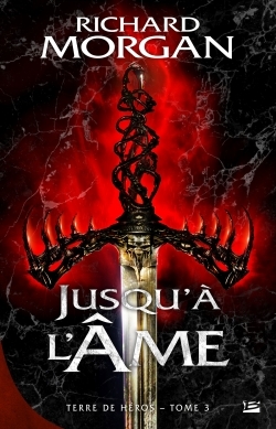 Terre de héros, T3 : Jusqu'à l'âme