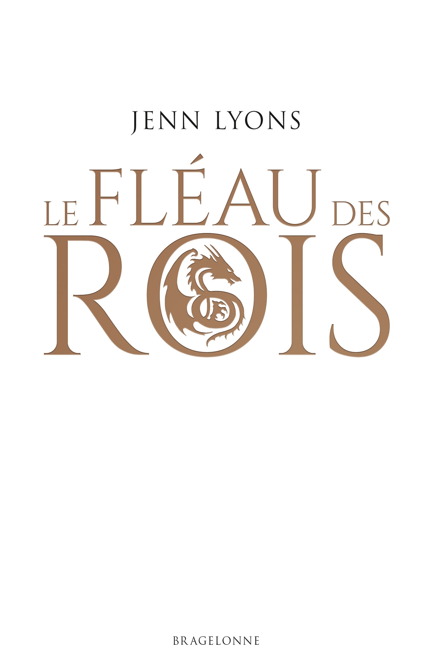 Le Choeur des dragons, T1 : Le Fléau des rois
