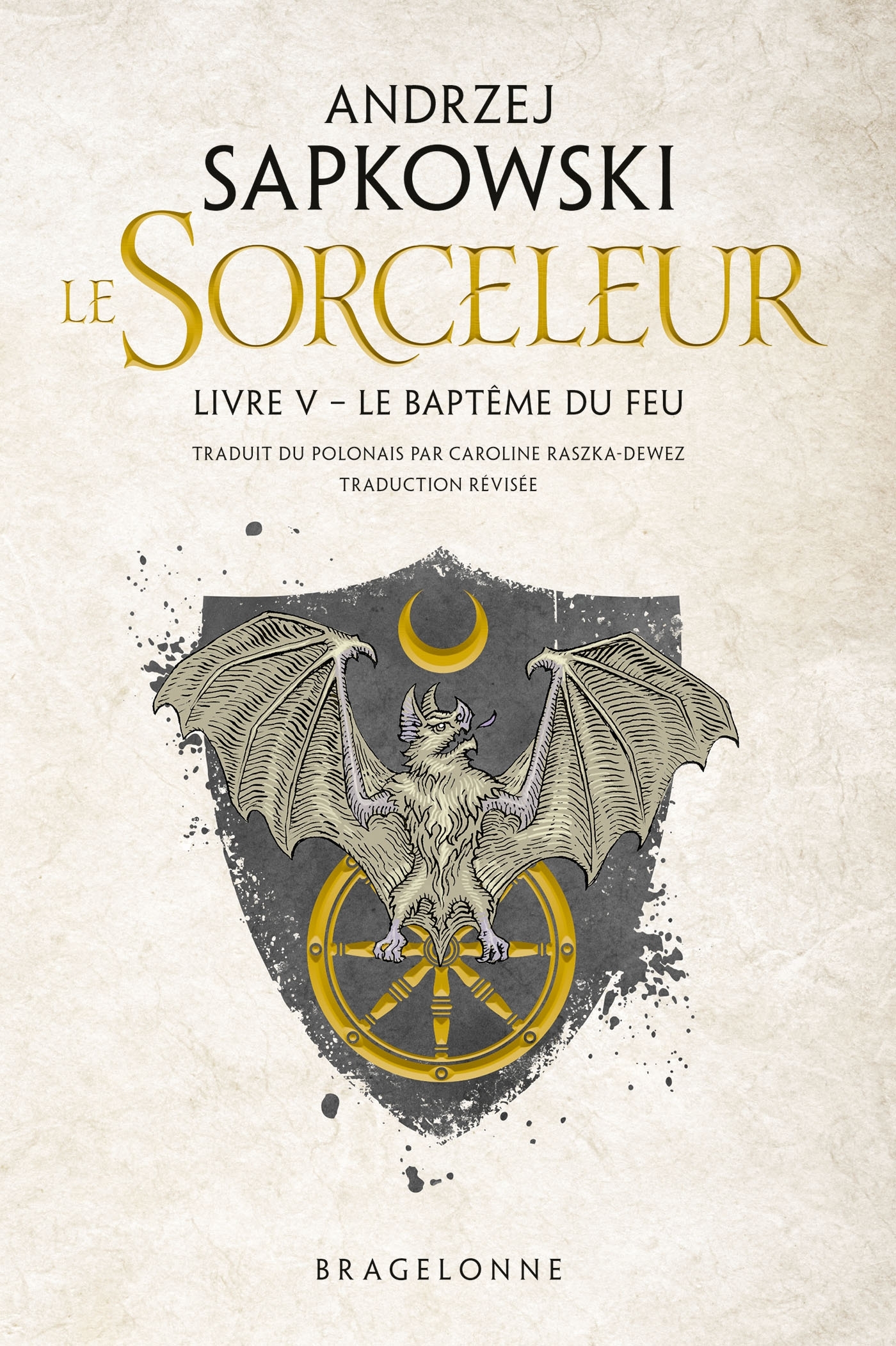Sorceleur (Witcher), T5 : Le Baptême du feu (traduction révisée)