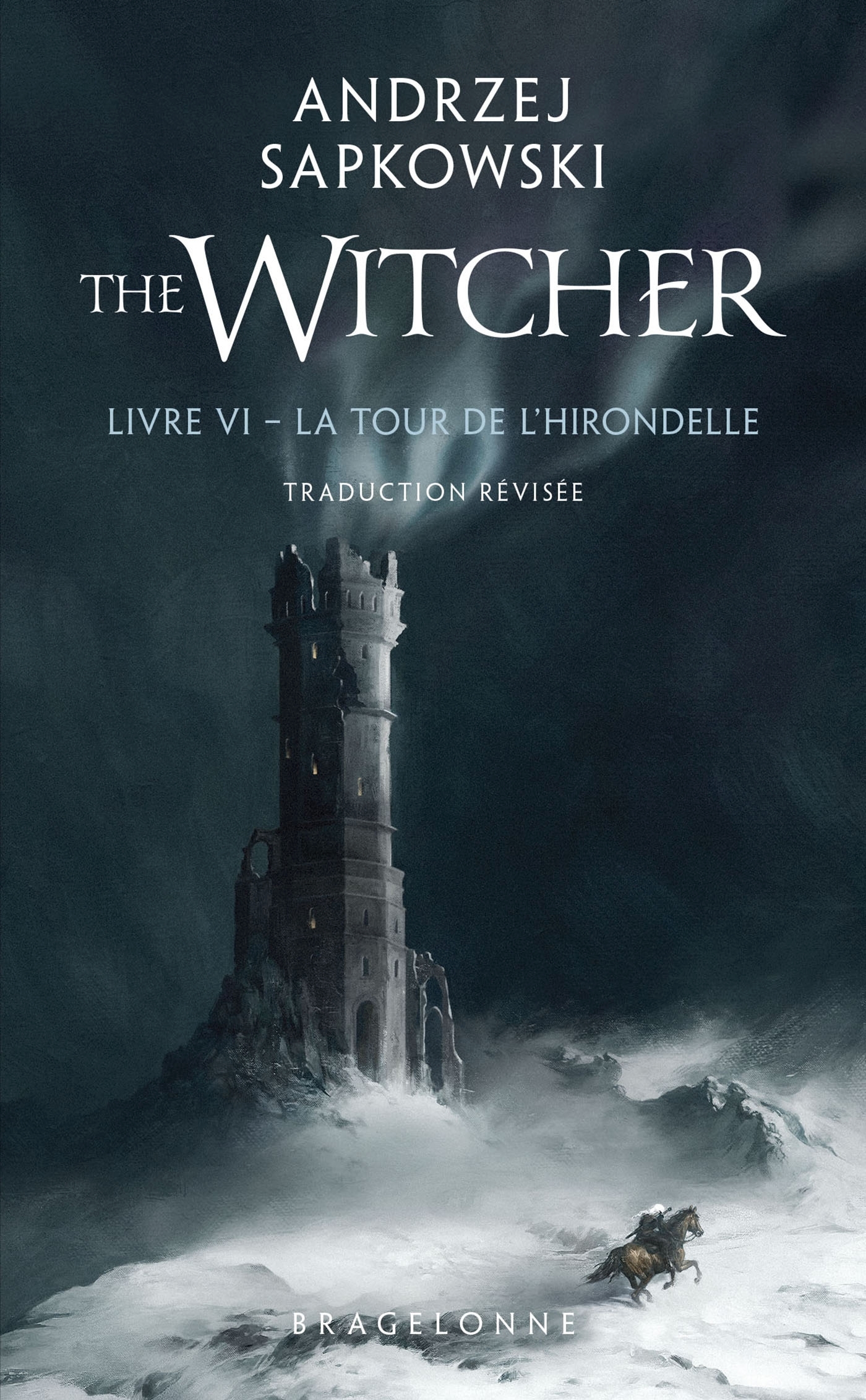 Sorceleur (Witcher) - Poche, T6 : La Tour de l'Hirondelle (traduction révisée)