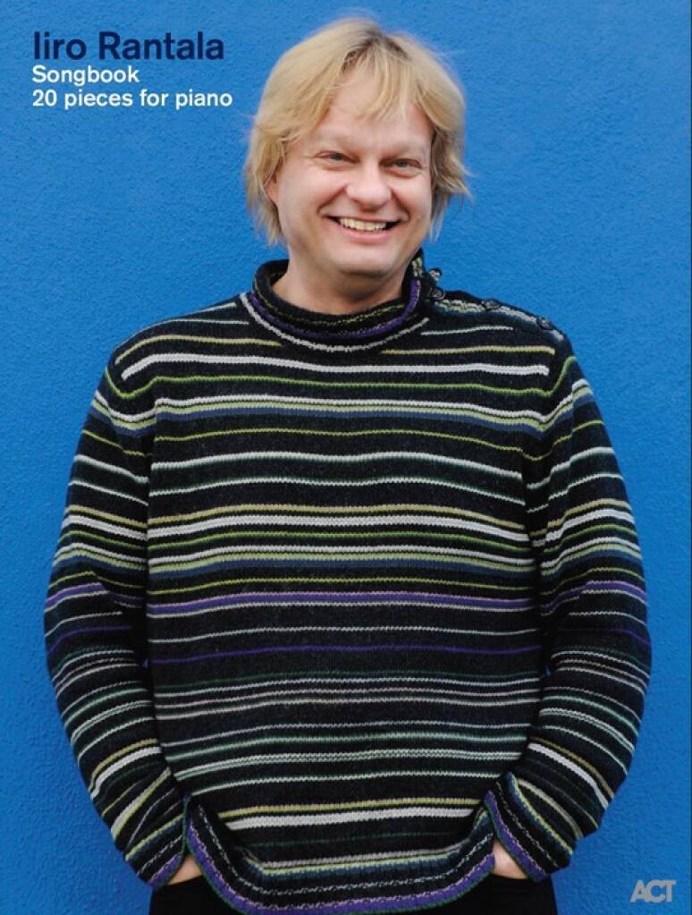 IIRO RANTALA SONGBOOK - 20 PIECES FOR PIANO