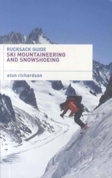 Rucksack Guide - Ski Mountaineering and Snowshoeing