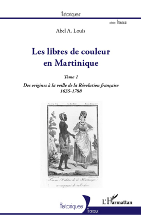 Les libres de couleur en Martinique (Tome 1)