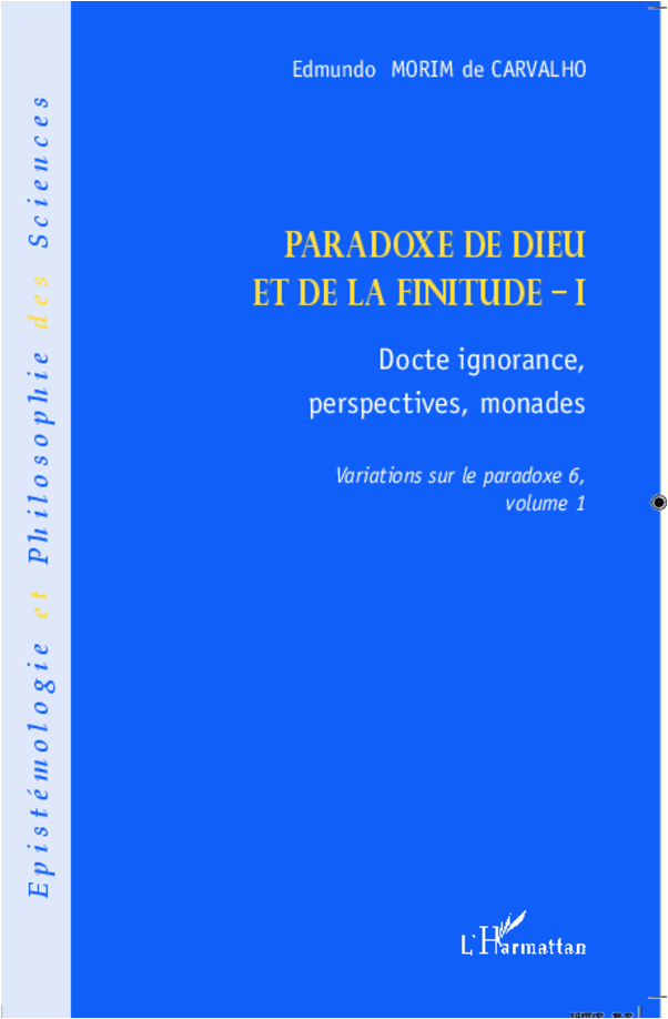 Paradoxe de Dieu et de la finitude (Volume 1)