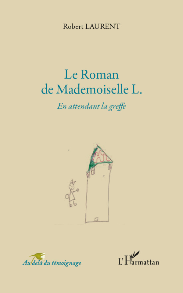 Roman de mademoiselle L en attendant la greffe