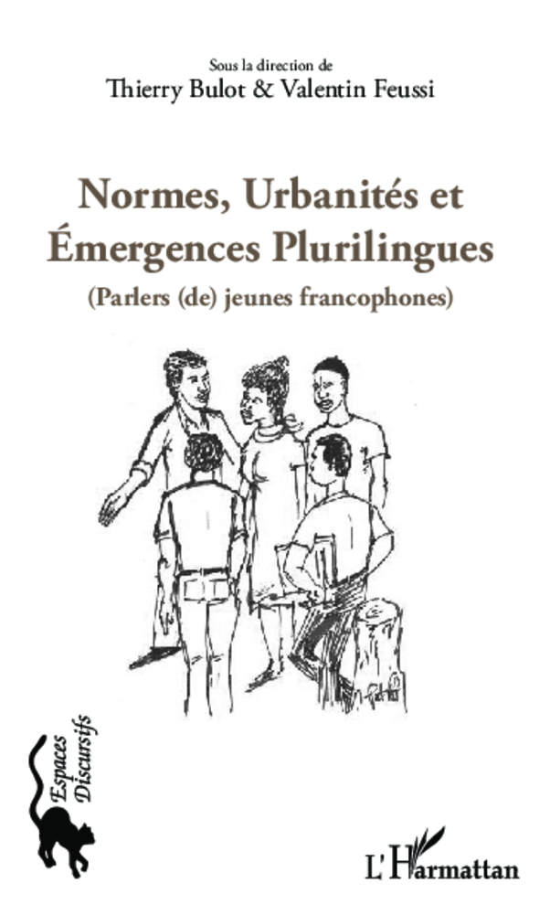 Normes, urbanités et émergences plurilingues