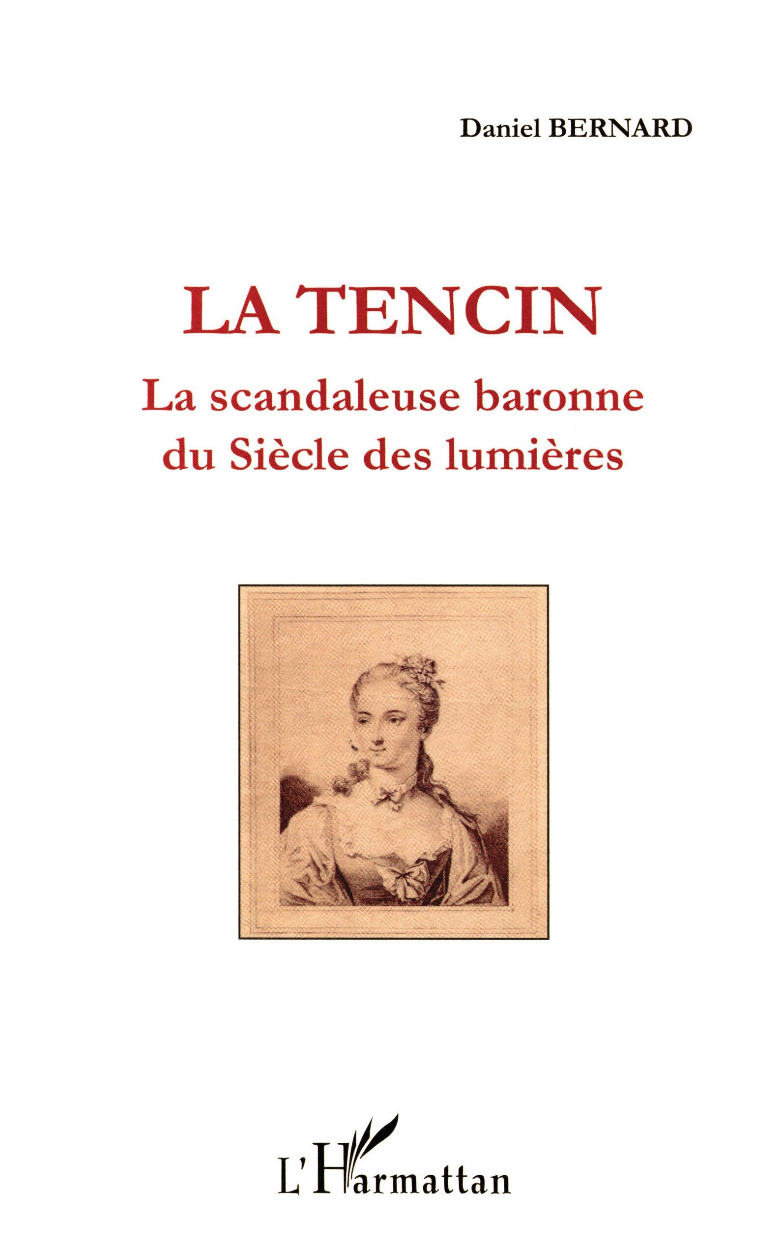La Tencin, la scandaleuse baronne du Siècle des lumières