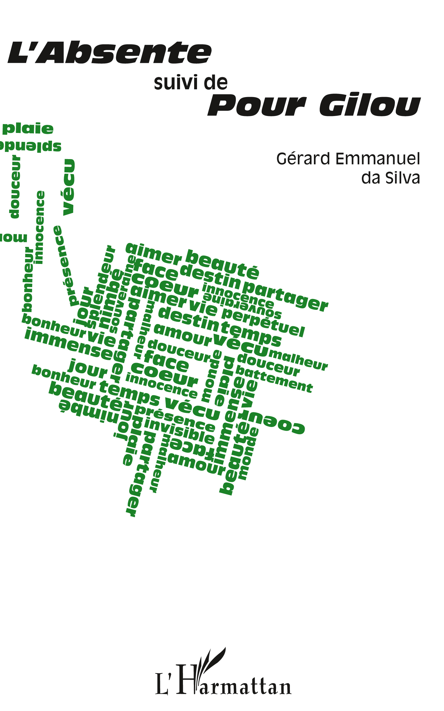 <em>L'Absente</em> suivi de<em> Pour Gilou</em>